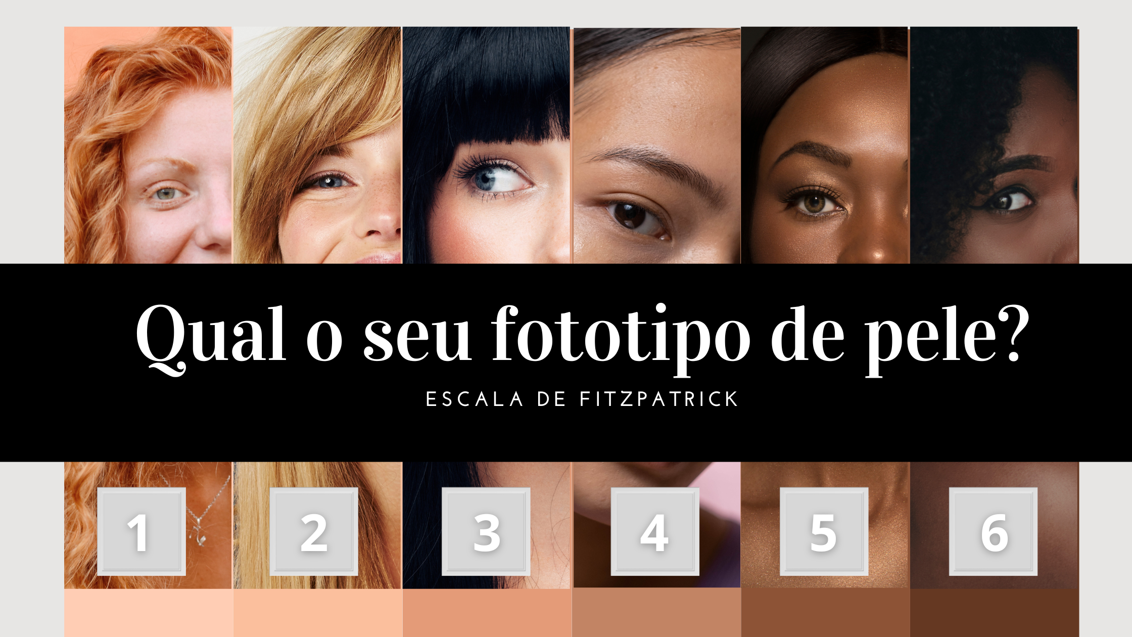 Escala de Fitzpatrick, descubra o seu fototipo de pele